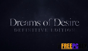 Dreams of Desire Crack 18+ Download Free